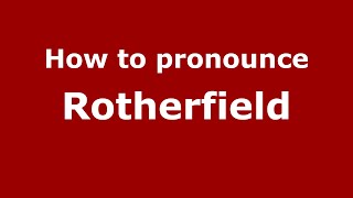 How to pronounce Rotherfield