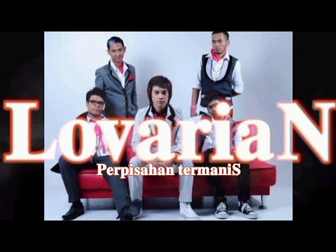 LOVARIAN ~ PERPISAHAN TERMANIS Kumpulan Lagu Hits