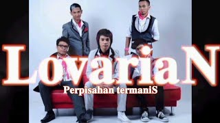 Download lagu LOVARIAN ~ PERPISAHAN TERMANIS Kumpulan Lagu Hits mp3