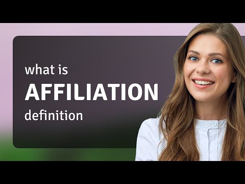 Affiliation — what is AFFILIATION meaning