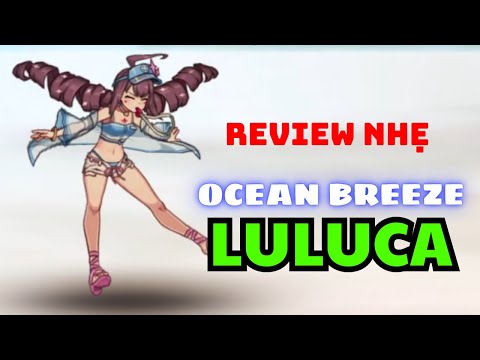Review Nhẹ Ocean Breeze Luluca - Epic Seven #epicseven #review #hero