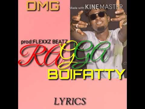 Boifatty-Ragga-prod:Flexxzzbeatz(Official Lyrics)