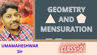 GEOMETRY & MENSURATION || CLASS 2 || CLASSMATE ACADEMY || UMAMAHESHWAR||SSC CGL||