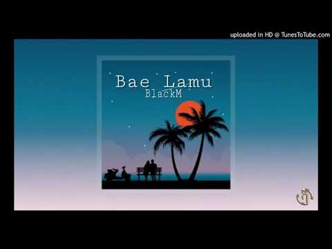 BlackM - Bae Lamu ( Audio Official) 2020