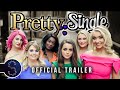 Series 1 Official Trailer | Pretty Single
