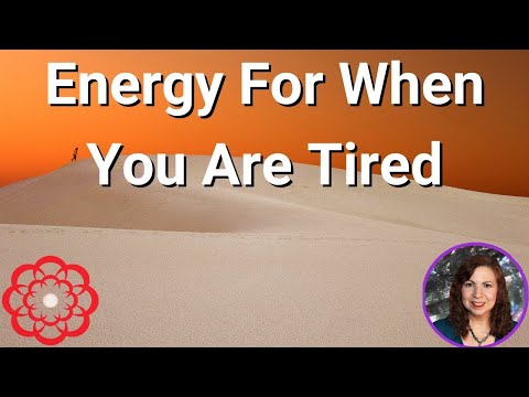 Energy for When You Are Tired 🌸