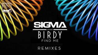 Sigma ft. Birdy - Find Me (Sigma VIP Remix)