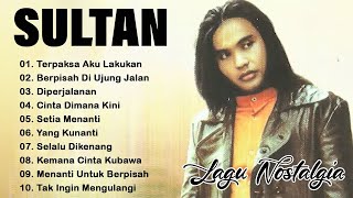 Download lagu Kumpulan Lagu Sultan Nostalgia | Cinta Dimana Kini, Setia Menanti, Tak Ingin Mengulangi mp3