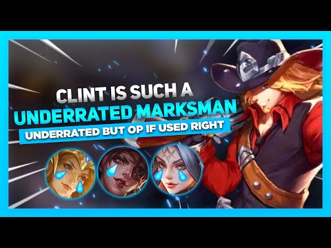 Clint Is Such A Underrated Marksman | Underrated But Op If Used Right | Mobile Legends