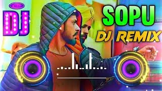 Sopu Song Remix Dj Neeraj | Vekh Teri Yaara Kal Cara Wali Raaley | Vota Vich Tu Khadya Dj Remix Song 
