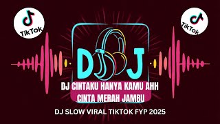 Download lagu DJ CINTAKU HANYA KAMU AHH CINTA MERAH JAMBU SLOW VIRAL TIKTOK FULL SONG 2025 mp3 Download lagu DJ CINTAKU HANYA KAMU AHH CINTA MERAH JAMBU SLOW VIRAL TIKTOK FULL SONG 2025 mp3