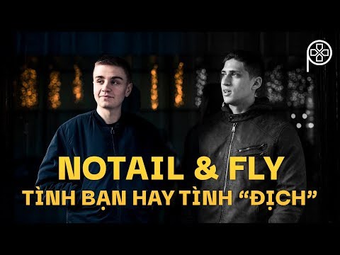 n0tail & fly | TÌNH BẠN HAY TÌNH "ĐỊCH"