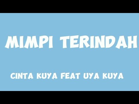 Lirik Mimpi Terindah - Cinta Kuya Feat Uya Kuya