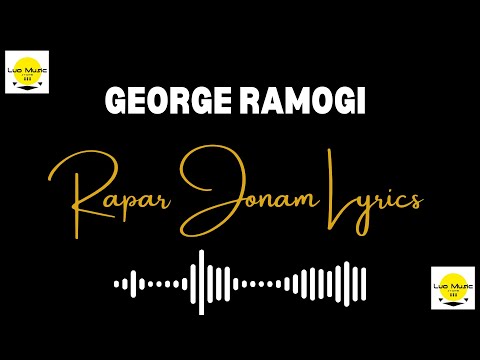 RAPAR JONAM LYRICS- GEORGE RAMOGI