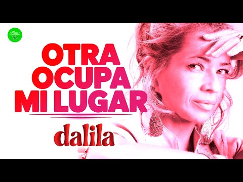 Otra Ocupa Mi Lugar - Dalila