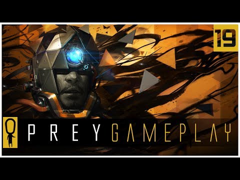 Let's Play PREY Gameplay Part 19 - Poltergeists - Walkthrough
