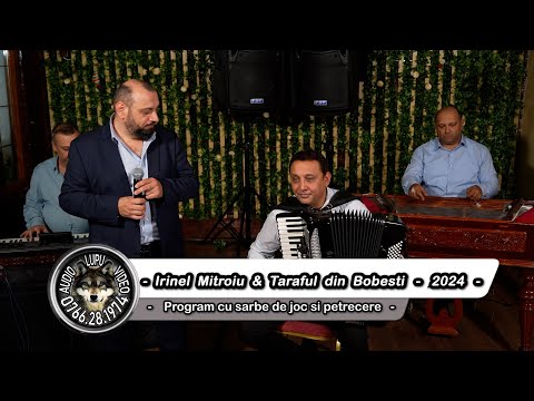 Irinel Mitroiu & Taraful din Bobesti - Program cu sarbe de joc si petrecere - 2024