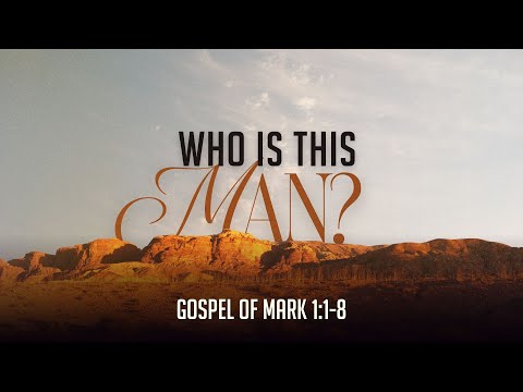 Jesus, the Beginning of the Good News | Mark 1:1-8