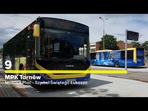 Pełna Trasa (Z objazdem) - MPK Tarnów Linia 9 z Mościc do SŚW | 614, KT 93715