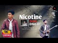 Nicotine | নিকোটিন | Arman Alif | Bangla New Music Video 2024 | Chondrobindu | Ashrafuzzaman Abir