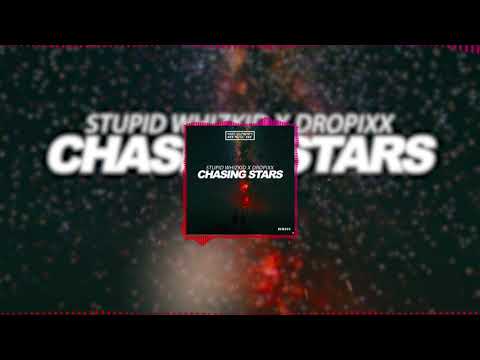 Stupid Whizkid x DROPIXX - Chasing Stars (Radio Edit)