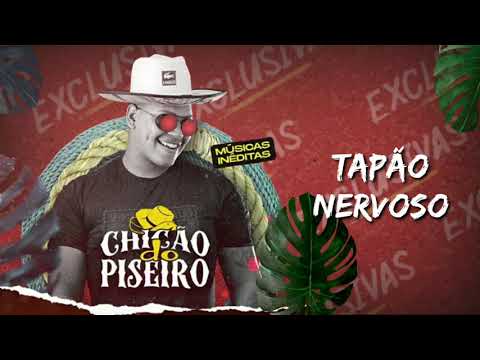 Chicão Do Piseiro - Tapão Nervoso feat. MC Gui Andrade