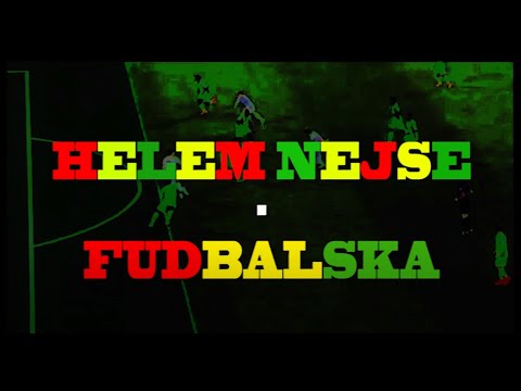 Helem nejse - Fudbalska [Official lyrics video]