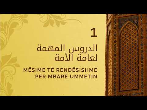 1 - Mësime të rëndësishme për mbarë Ummetin - Xhemal Jakupi