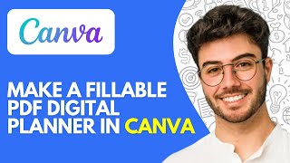 How to Make a Fillable PDF Digital Planner in Canva (2026) – Step-by-Step Guide