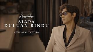 Download lagu KENZY TAULANY - SIAPA DULUAN RINDU mp3