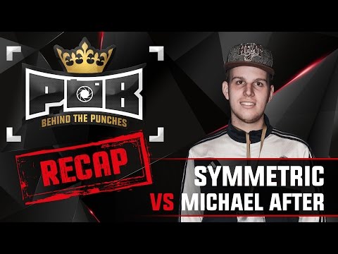 Symmetric Recap vs Michael After - Behind The Punches POB LIVE 10 Juli