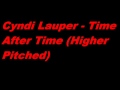 Cyndi Lauper Time After Time Higher Pitched
