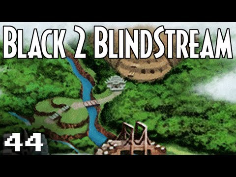 Pokémon Black 2 Blindstream [Episode 44]
