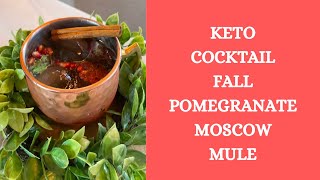 KETO COCKTAIL/ FALL Pomegranate MOSCOW MULE