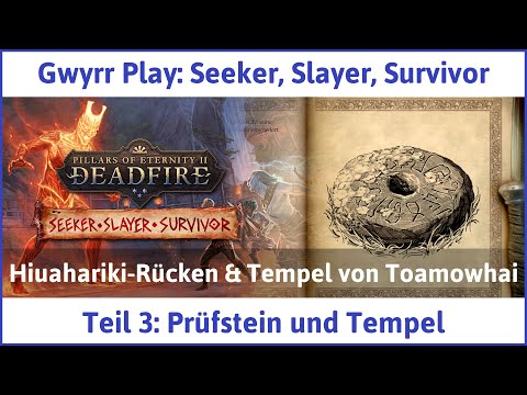 Seeker, Slayer, Survivor deutsch Pillars of Eternity 2 Teil 3 - Prüfstein und Tempel Let's Play