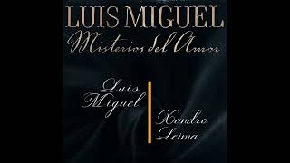 Misterios del Amor dueto Luis Miguel &amp; Xandro Leima