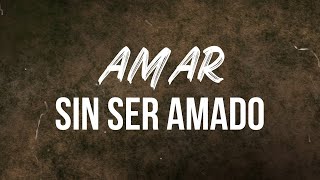 José José - Amar Sin Ser Amado (Letra / Lyrics)