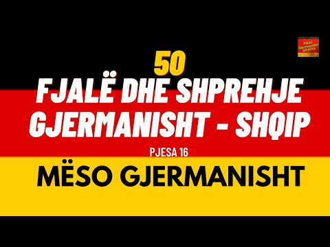 Mëso Gjermanisht,  50 Fjale dhe Shprehje - Gjermanisht - Shqip