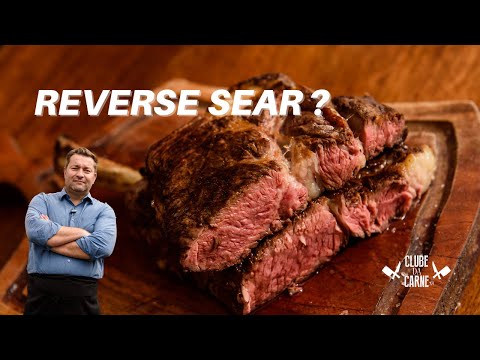 Selagem Inversa (Reverse Sear) para Carnes Altas