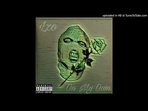 Lzo - "On My Own" (Prod. by TnT x MikeMadeThe808s)