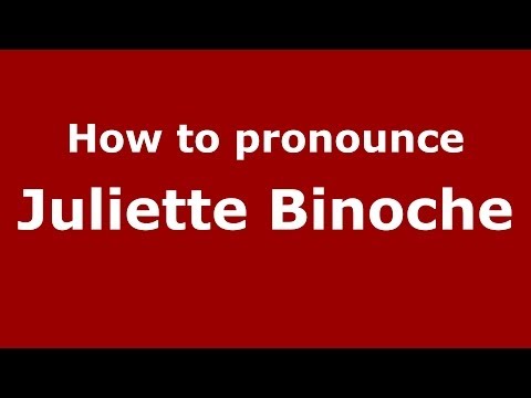 How to pronounce Juliette Binoche (French/France) - PronounceNames.com
