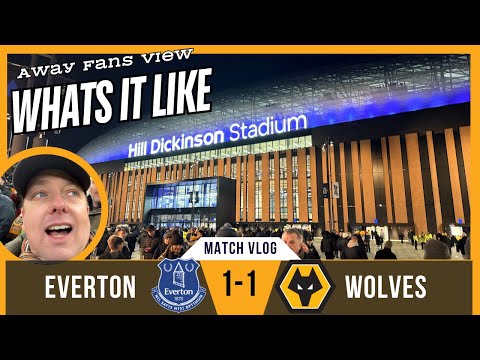 WHATS IT LIKE 🤔 1st Away game at Everton's new Hill Dickinson Stadium EVERTON 1-1 WOLVES