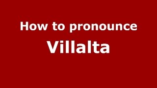 How to pronounce Villalta