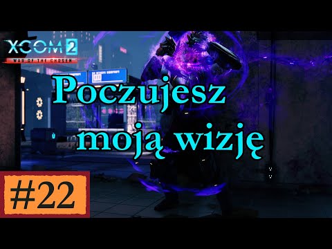 XCOM 2 WOTC + mody [PL], cz.22 - czarnoksiężnik chwalipięta.
