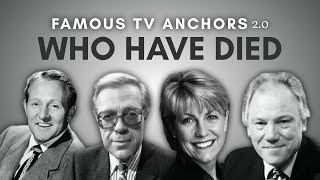 Obituary: Famous TV Anchors WE LOST (Part 2)