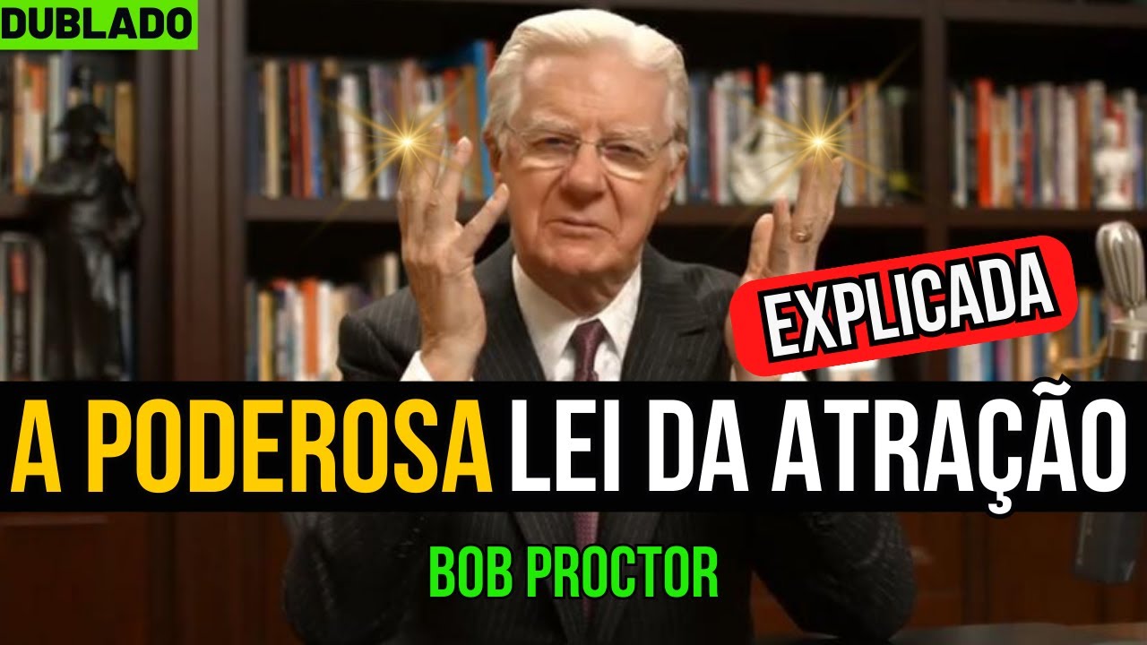 Lei da Atração Dinheiro  -  Bob Proctor Dublado