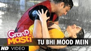 Tu Bhi Mood Mein Grand Masti Full Video Song  Rite