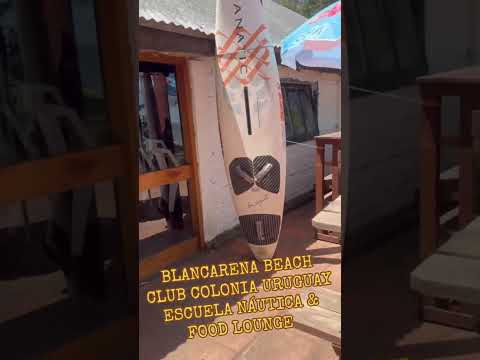 BLANCARENA BEACH CLUB escuela Náutica & Food Lounge Colonia Uruguay #goodwindneverstop