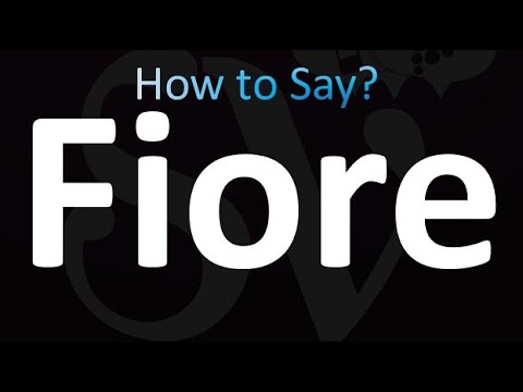 How to Pronounce Fiore (Italian)
