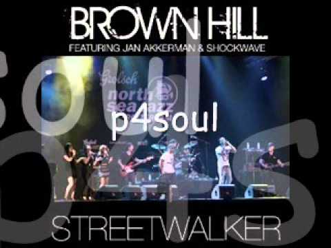 BROWN HILL FEAT JAN AKKERAN & SHOCKWAVE - STREETWALKER